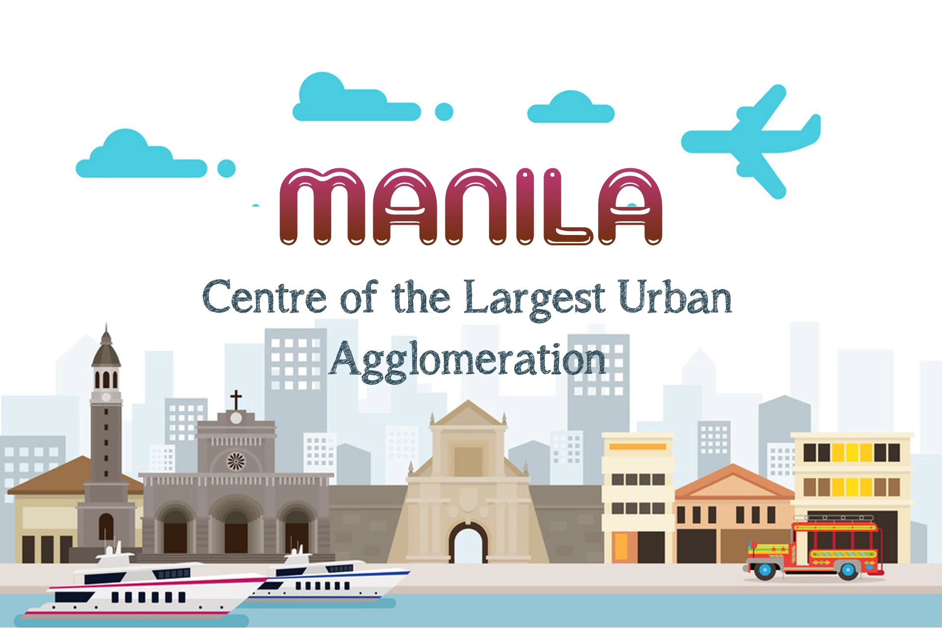 Manila – The Centre of the Largest Urban  Agglomeration